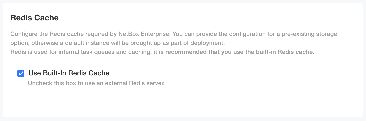 Built-in or external Redis